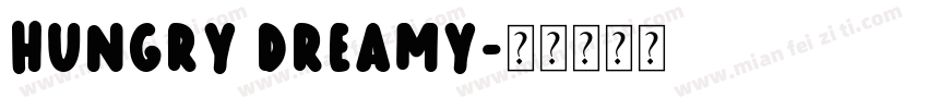 Hungry Dreamy字体转换